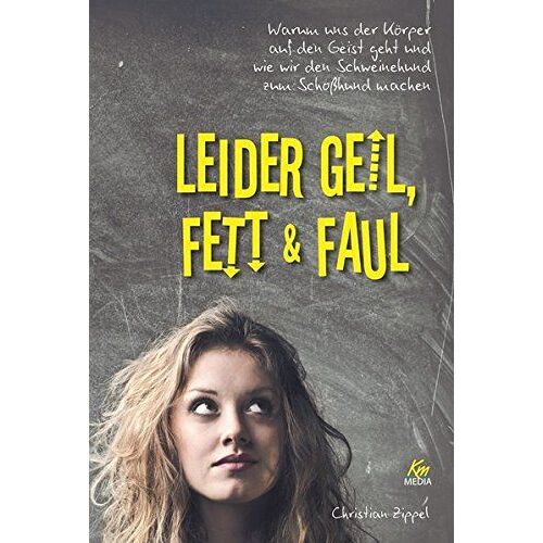 Leider Geil, Fett & Faul