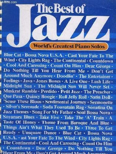 The Best Of Jazz / World's Greatest Piano Solos -  Blue Cat + Bossa Nova U.S.A. + Cast Your Fate To The Wind + City Lights Rag + The Continental + Cool And Caressing + Countdown + Count On ...