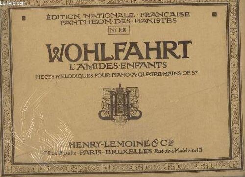 L'ami Des Enfants - Op.87 - Pieces Melodiques Pour Piano A 4 Mains.