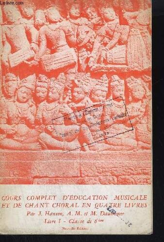 Cours Complet D'education Musicale Et De Chant Choral En 4 Livres - Livre 1  : Classe De 6° - A L'usage Des Eleves De L'enseignemenr Du Second Degre.