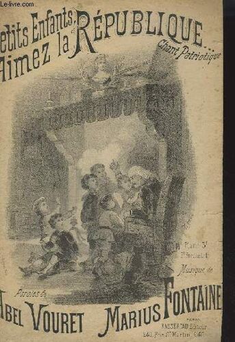 Petits Enfants, Aimez La Republique.. - Chant Patriotique.