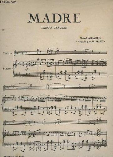 Madre - Tango Cancion - Piano / Violines / Contrebasse / Violons / Clariennets - Cornets / Saxo Tenor En Si B / Saxos Alto En Mi B / Violoncelle / Basse.