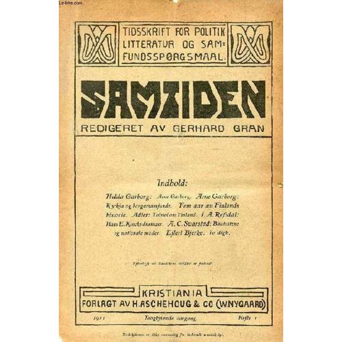 Samtiden, 1911, Toogtyvende Aargang, Hefte 1, Tidsskrift For Politik, Litteratur Og Samfundsspørgsmaal (Indhold: Hulda Garborg: Arne Garborg. Arne Garborg: Kyrkja Og Borgarsamfunde. Fem Aar ...