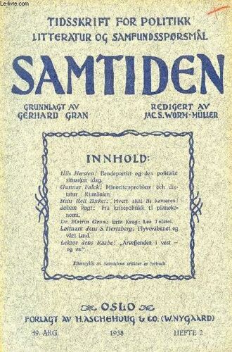 Samtiden, 1938, 49 Aarg, Hefte 2, Tidsskrift For Politik, Litteratur Og Samfundsspørgsmaal (Indhold: N. Nersten: Bondepartiet Og Den Politiske Stuasjon Idag. G. Falck: Minoritetsproblem Och ...
