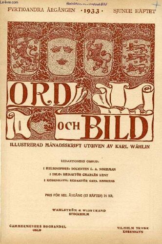 Ord Och Bild, Fyrtioandra Årgången, 1933, Sjunde Häftet (Innehåll: Kulturen Är Äldre Än Människan. Av J. G. Andersson. Robert Owen Och Hans Arbetsmyntfot. Av Curt Rothlieb. De Trogna. Av ...