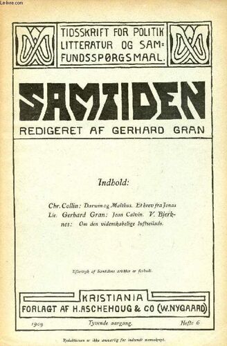 Samtiden, 1909, Tyvende Aargang, Hefte 6, Tidsskrift For Politik, Litteratur Og Samfundsspørgsmaal (Indhold: Chr. Collin: Darwin Og Malthus. Et Brev Fra Jonas Lie. Gerhard Gran: Jean Calvin. ...