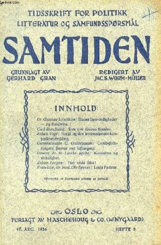 Samtiden, 1936, 47 Aarg, Hefte 8, Tidsskrift For Politik, Litteratur Og Samfundsspørgsmaal (Indhold: G. Leistikow: Blums Genvordigheder - Og Baldwins. Carl Burchardt: Den Nye Aldous Huxley. ...