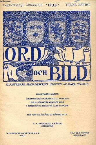 Ord Och Bild, Fyrtioandra Årgången, 1934, Tredje Häftet (Innehåll: L'honneste Amitié. En Studie Kring Några Svenska Kärleksbrev Från Stormaktstiden. Av Nils Sylvan. Två Dikter. Jag Är Blott ...