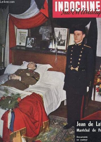Indochine, Sud Est Asiatique - N°3 Et 4 / Jean De Lattre - Documents En Couleur Exclusifs ...
