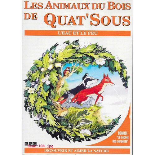 Les Animaux Du Bois De Quat'sous - L'eau Et Le Feu