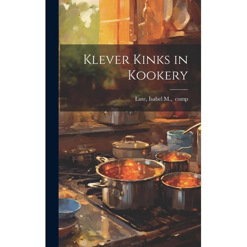 Klever Kinks In Kookery