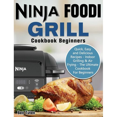 Ninja Foodi Grill Cookbook Beginners