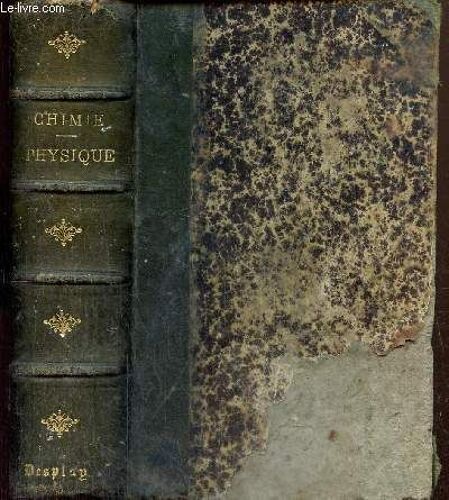 Leçons De Chimie Appliquée À L Industrie / Précis De Physique