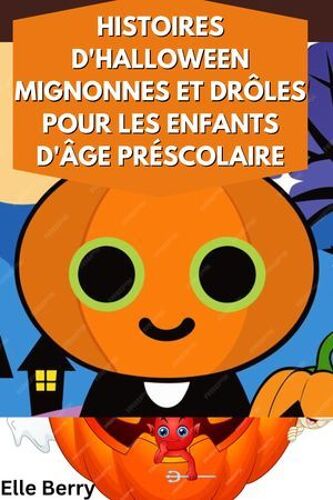 Histoires D'halloween Mignonnes Et Drôles Pour Les Enfants D'âge Préscolaire