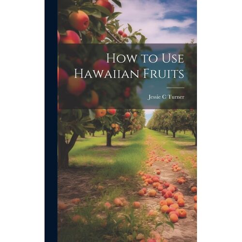 How To Use Hawaiian Fruits