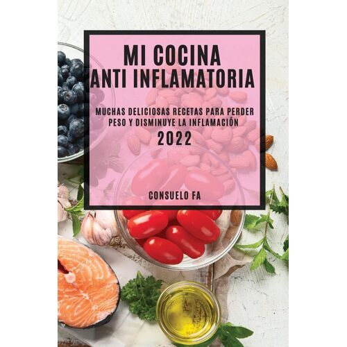 Mi Cocina Anti Inflamatoria 2022