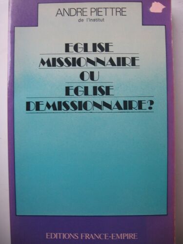 Eglise Missionnaire Ou Eglise Démissionnaire ?