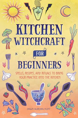 Kitchen Witchcraft For Beginners