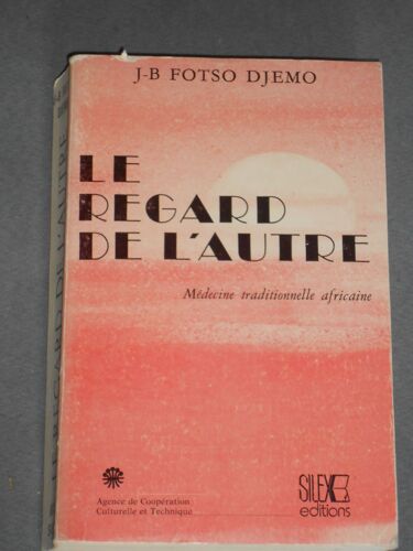 Le Regard De L'autre - Médecine Traditionnelle Africaine