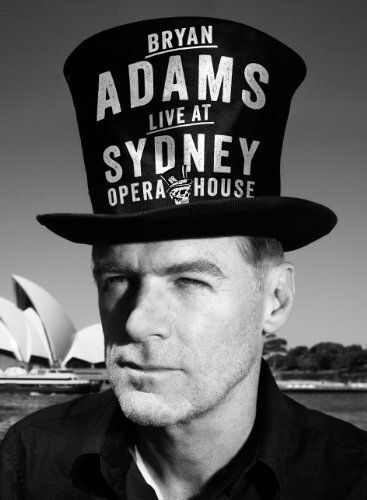 Bryan Adams - The Bare Bones Tour (Live At Sydney Opera House)
