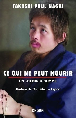 Ce Qui Ne Peut Mourir - Un Chemin D'homme