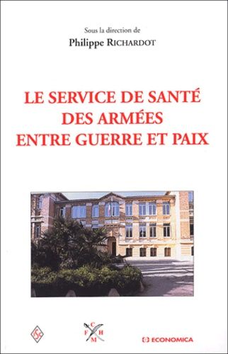 Le Service De Santé Des Armées Entre Guerre Et Paix