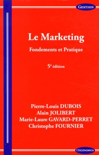 Le Marketing - Fondements Et Pratique