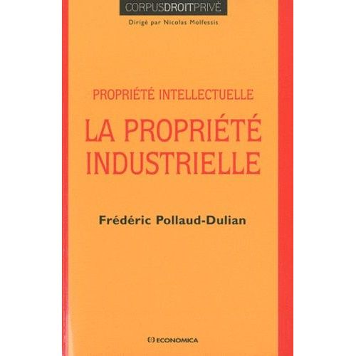 La Propriété Industrielle - Propriété Intellectuelle