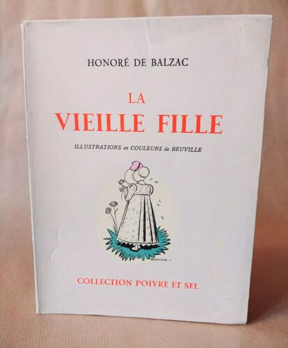 Livre. La Vieille Fille / Collection Poivre Et Sel. De Balzac Honore - 1930, Broché. Numéroté