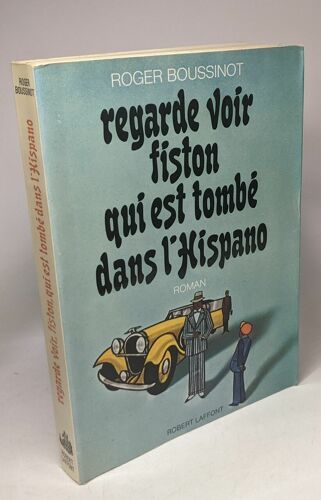 Regarde Voir Fiston Qui Est Tombé Dans L'hispano