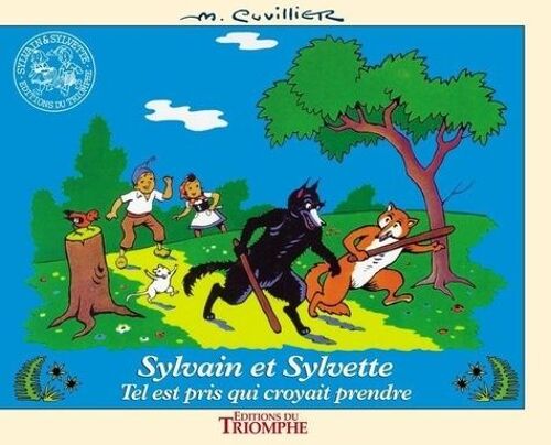 Les Aventures De Sylvain Et Sylvette Tome 7 - Tel Est Pris Qui Croyait Prendre