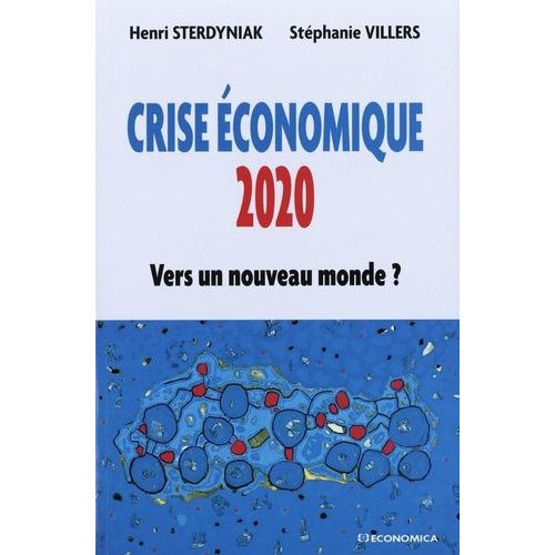 Crise Économique 2020 - Vers Un Nouveau Monde ?