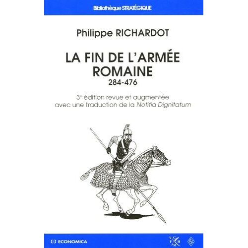 La Fin De L'armée Romaine - 284-476