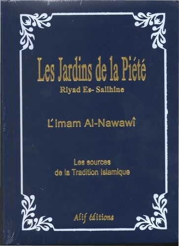 Les Jardins De La Piété - Les Sources De La Tradition Islamique