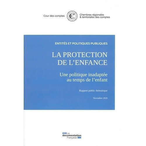 La Protection De L'enfance - Une Politique Inadaptéée Au Temps De L'enfant