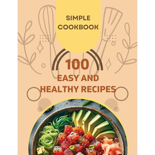 Easy And Healthy Recipes Cookbook