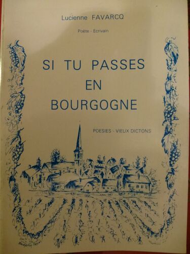 Si Tu Passes En Bourgogne. Poésies, Vieux Dictons.‎