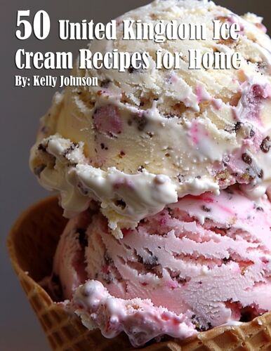 50 United Kingdom Ice Cream Recipes For Home