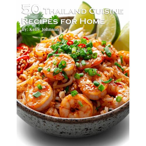 50 Thailand Cuisine Recipes For Home