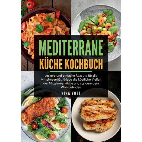 Mediterrane Küche Kochbuch