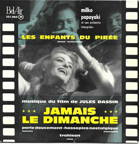 Milko Papayaki Et Son Orchestre : Musique Du Film "Jamais Le Dimanche" : Hassapico Nostalgique 3'55 - Trahison 2'15 / Les Enfants Du Pirée 2'48 - Parle Doucement 2'31