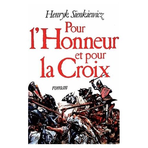 Pour L'honneur Et Pour La Croix