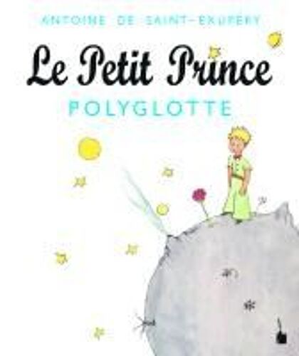 Der Kleine Prinz. Le Petit Prince - Polyglotte