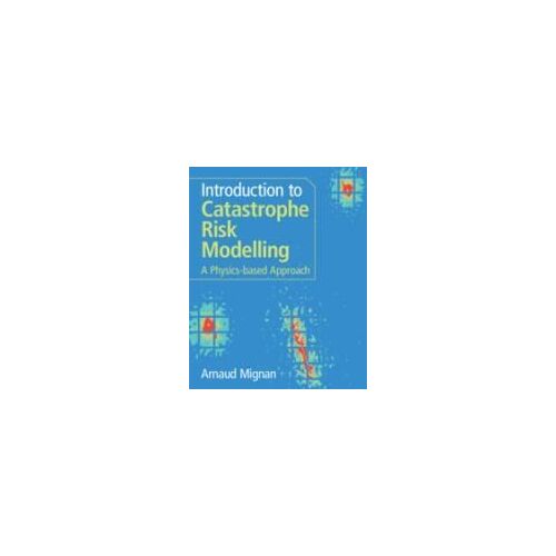 Introduction To Catastrophe Risk Modelling