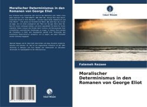 Moralischer Determinismus In Den Romanen Von George Eliot