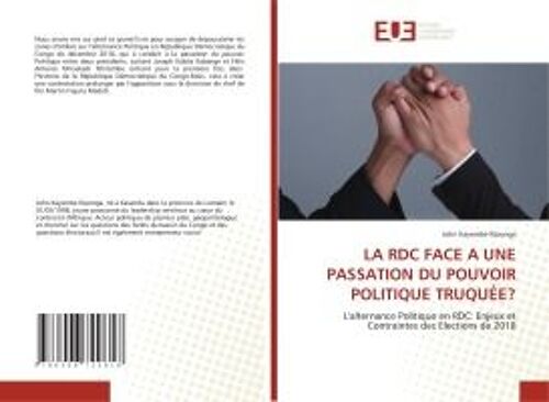 La Rdc Face A Une Passation Du Pouvoir Politique Truquée?