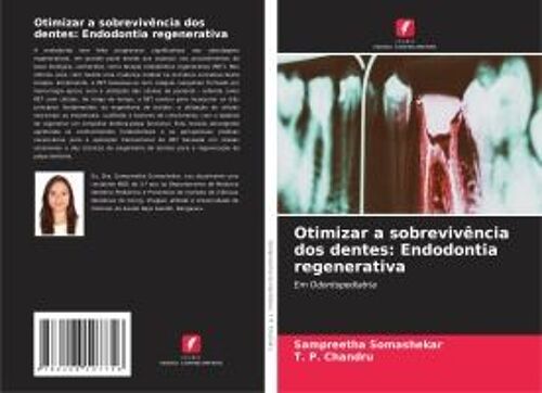 Otimizar A Sobrevivência Dos Dentes: Endodontia Regenerativa