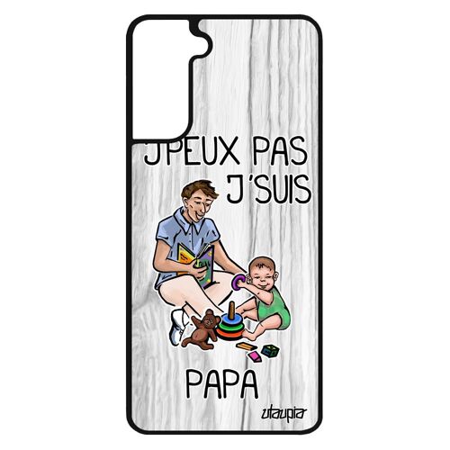 Coque pour S21 silicone j'peux pas j'suis papa drole famille humoristique gris père telephone bumper je texte jpeux Samsung galaxy