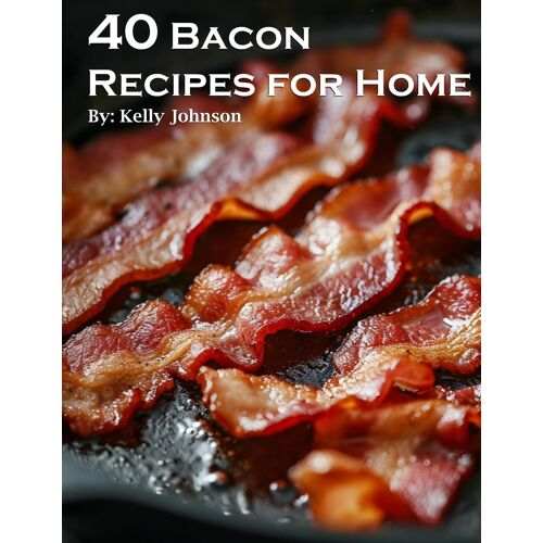 40 Bacon Recipes For Home