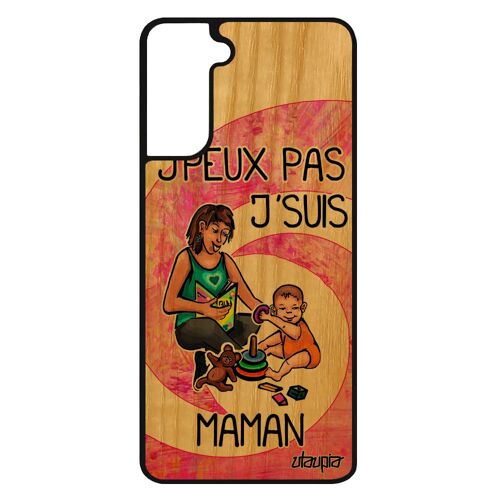 Coque bois j'peux pas j'suis maman Galaxy S21+ Plus silicone telephone rigide texte frêne rose de protection jpeux cover je Samsung